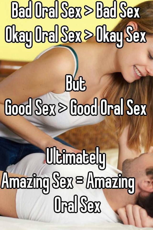Bad experience with oral sex