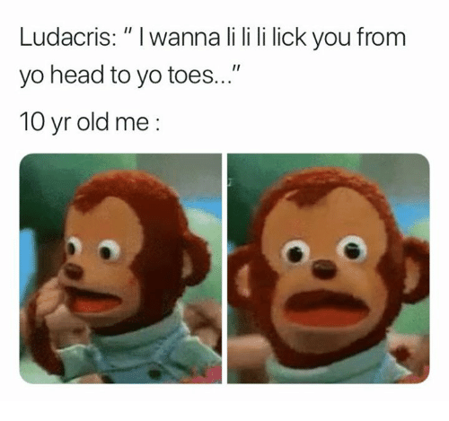 Ludicrous i wanna lick