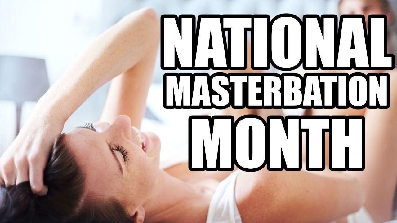 Jessica R. reccomend National masturbation masturbate
