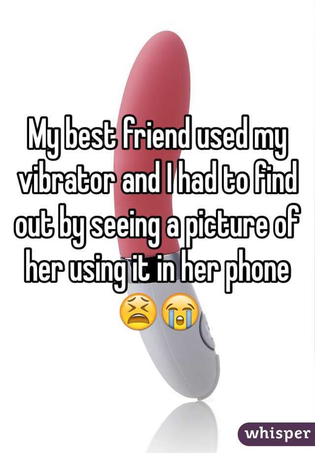 My friend the vibrator