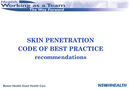 Foot-long reccomend Skin penetration code of best practice